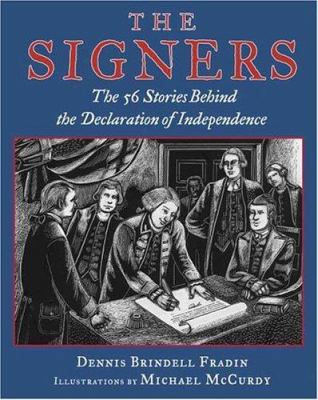 The Signers: The 56 Stories Behind the Declarat... 0802788505 Book Cover