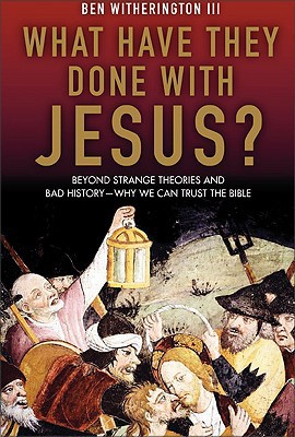 What Have They Done With Jesus?: Beyond Strange... 0061120014 Book Cover