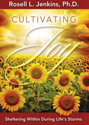 Cultivating Joy: Sheltering Within During Life'... 0999514407 Book Cover