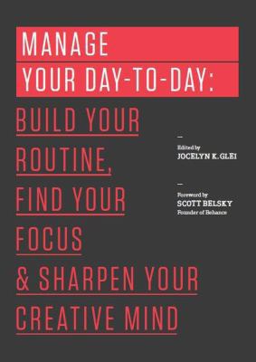 Manage Your Day-To-Day: Build Your Routine, Fin... 1477800670 Book Cover