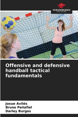 Offensive and defensive handball tactical funda... 6205329891 Book Cover