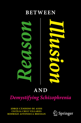 Between Reason and Illusion: Demystifying Schiz... 3031245555 Book Cover