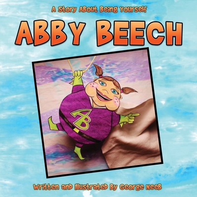 Abby Beech: A Story About Being Yourself 1999119029 Book Cover