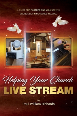 Helping Your Church Live Stream: How to spread ... 0578424827 Book Cover