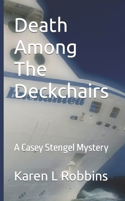 Death Among The Deckchairs: A Casey Stengel Mys... B08YJ4D4Q1 Book Cover