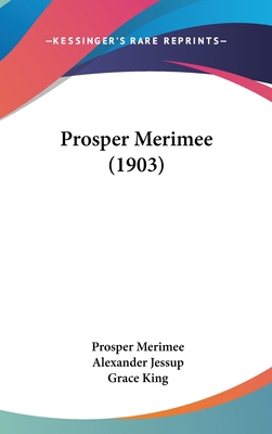 Prosper Merimee (1903) 1437225829 Book Cover