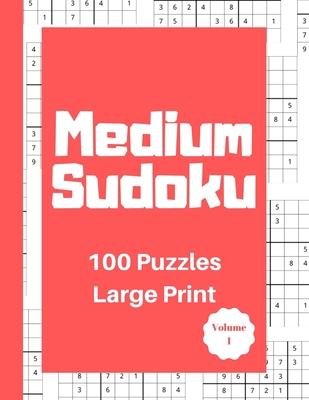 Medium Sudoku 100 Puzzles: Large Print Volume 1 [Large Print] 1692282085 Book Cover
