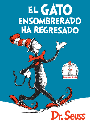 El Gato Ensombrerado Ha Regresado (the Cat in t... [Spanish] 1984848283 Book Cover