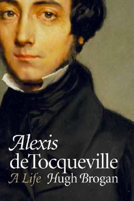 Alexis de Tocqueville: A Life B003VPPRHM Book Cover