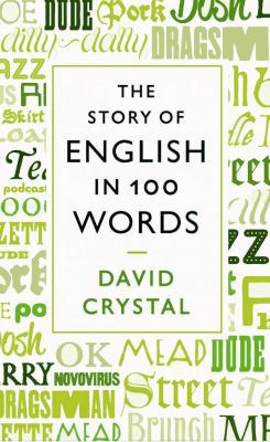 The Story of English in One Hundred Words 1846684277 Book Cover