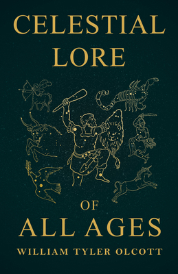 Celestial Lore of All Ages: A Collection of Myt... 1528724887 Book Cover