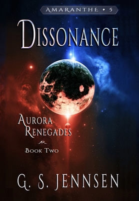 Dissonance: Aurora Renegades Book Two 1957352051 Book Cover