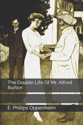 The Double Life Of Mr. Alfred Burton 1695167953 Book Cover
