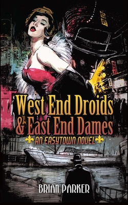 West End Droids & East End Dames 1974143856 Book Cover