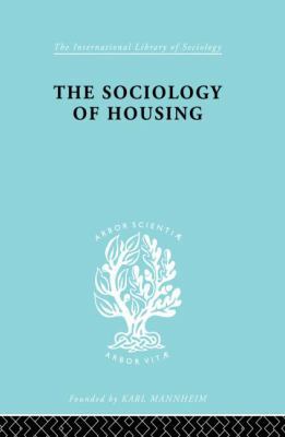 Sociology Of Housing Ils 194 0415863783 Book Cover