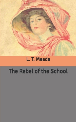 The Rebel of the School B086PPJDDV Book Cover