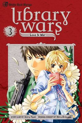 Library Wars: Love & War, Vol. 3, 3 1421534908 Book Cover