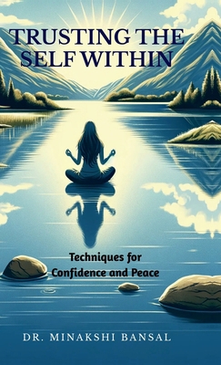 Trusting the Self Within: Techniques for Confid...            Book Cover