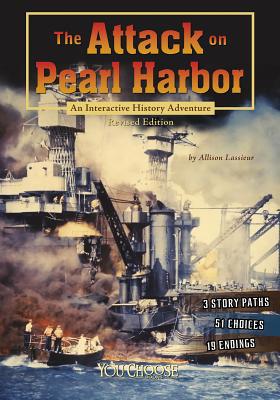 The Attack on Pearl Harbor: An Interactive Hist... 1515742601 Book Cover