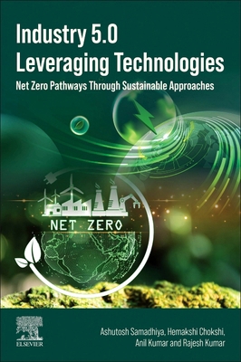 Industry 5.0 Leveraging Technologies: Net Zero ... 044336737X Book Cover