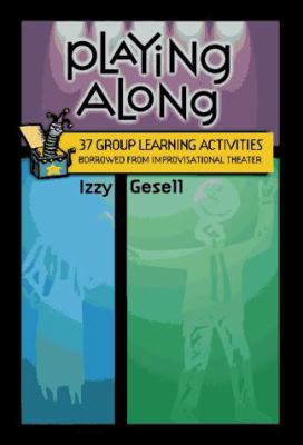 Playing Along: 37 Group Learning Activities Bor... 157025141X Book Cover