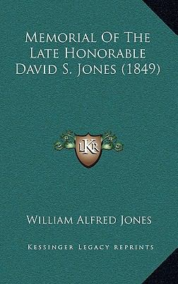 Memorial Of The Late Honorable David S. Jones (... 1169098347 Book Cover