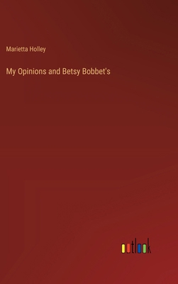 My Opinions and Betsy Bobbet's 3385370825 Book Cover