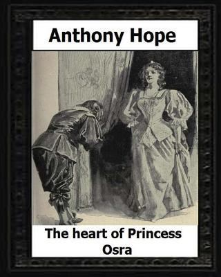 The Heart of Princess Osra. (1896) by: Anthony ... 153057661X Book Cover