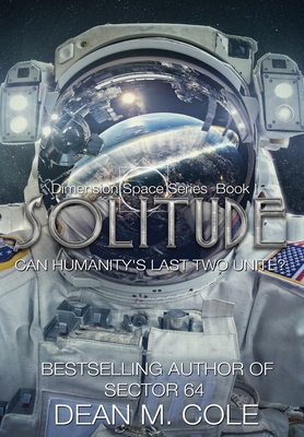 Solitude: A Post-Apocalyptic Thriller (Dimensio... 1087855055 Book Cover