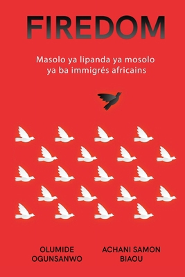 Firedom: Masolo ya lipanda ya mosolo ya ba immi... [Lingala] B0CVZHR7NR Book Cover