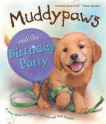 Muddy Paws & the Birthday Party 1472377281 Book Cover