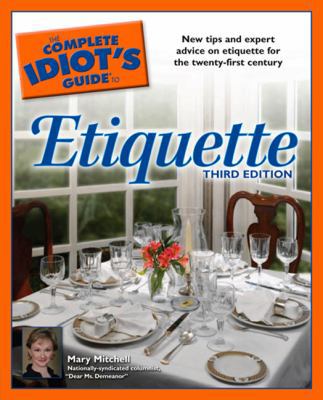 The Complete Idiot's Guide to Etiquette, 3rd Ed... 1592572618 Book Cover