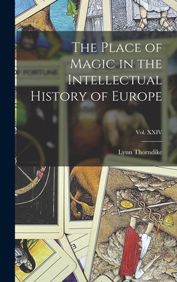 The Place of Magic in the Intellectual History ... 1016510667 Book Cover