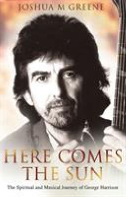 Here Comes the Sun: The Spiritual and Musical J... 0553817965 Book Cover