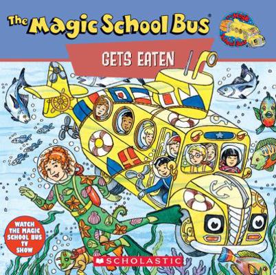 The Magic School Bus Gets Eaten: A Book about F... 0590484141 Book Cover