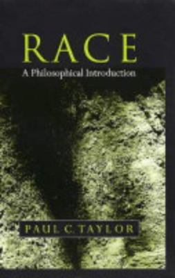 Race: A Philosophical Introduction 0745628826 Book Cover