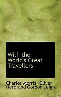 With the World's Great Travellers 1117100502 Book Cover