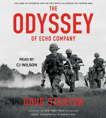 The Odyssey of Echo Company: The 1968 TET Offen... 1508227578 Book Cover