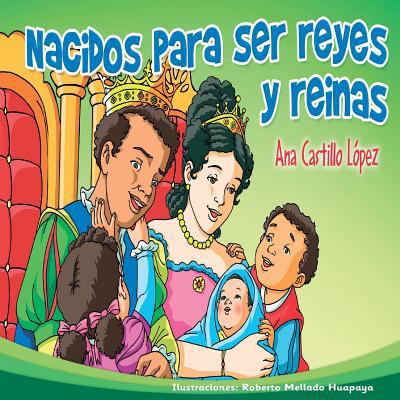 Nacidos para ser reyes y reinas [Spanish] 1981950605 Book Cover