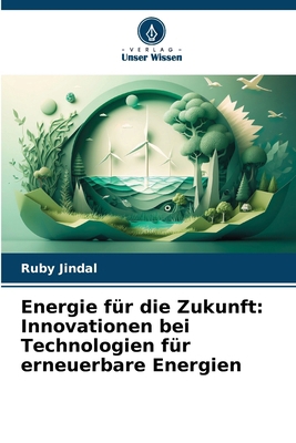 Energie für die Zukunft: Innovationen bei Techn... [German] 6207901932 Book Cover