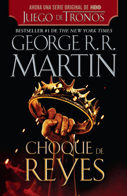 Choque de Reyes / A Clash of Kings [Spanish] 1644735814 Book Cover
