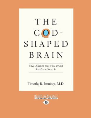 The God-Shaped Brain: How Changing Your View of... 145966583X Book Cover