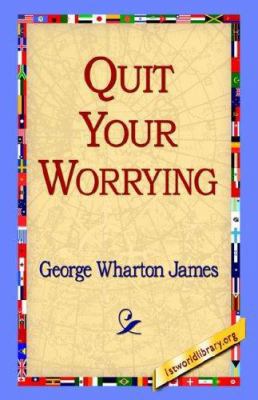 Quit Your Worrying 142180445X Book Cover