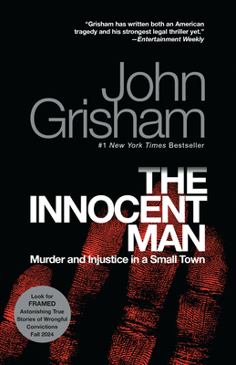 The Innocent Man: Murder and Injustice in a Sma... 0385340915 Book Cover