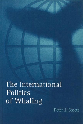 The International Politics of Whaling 0774806044 Book Cover