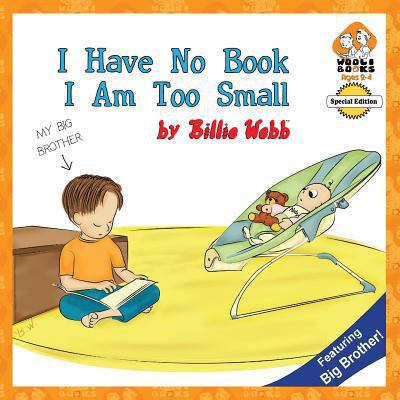 I Have No Book; I Am Too Small - Special Edition 1492259829 Book Cover