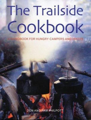 The Trailside Cookbook : A Handbook for Hungry Campers and Hikers