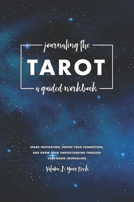 Journaling the Tarot: A Guided Workbook to Get ... B083XX4MFT Book Cover