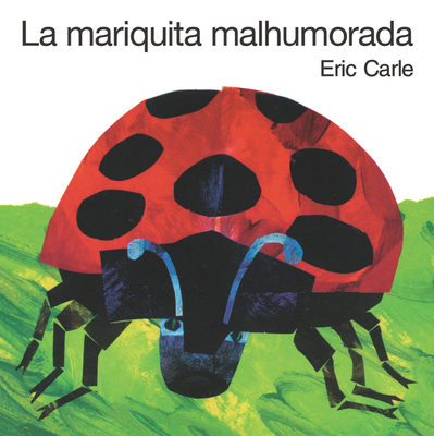 La Mariquita Malhumorada = The Grouchy Ladybug [Spanish] 0062973509 Book Cover