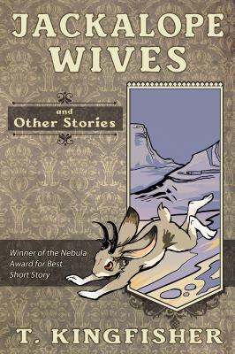 Jackalope Wives and Other Stories 161450394X Book Cover
